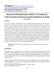 Resource Federalism and Conflict: An Analysis of Federal and Provincial Government Relations in Nepal